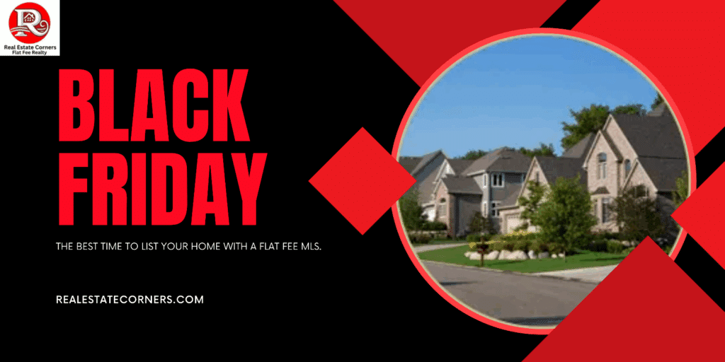 Why is Black Friday the Perfect Time to List Your Home With a Flat Fee MLS?
